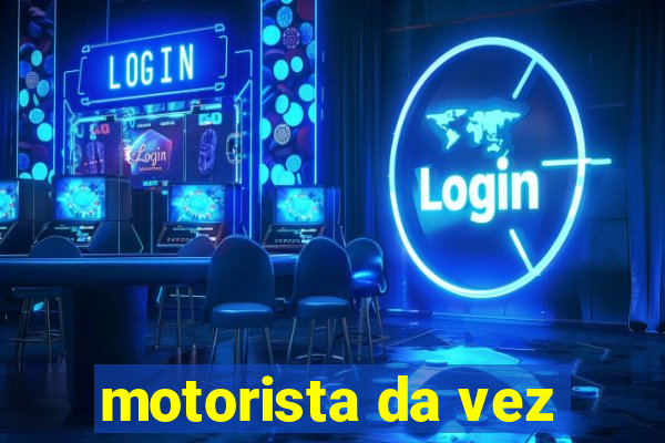 motorista da vez